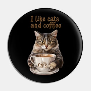 I like cats and coffee Pin