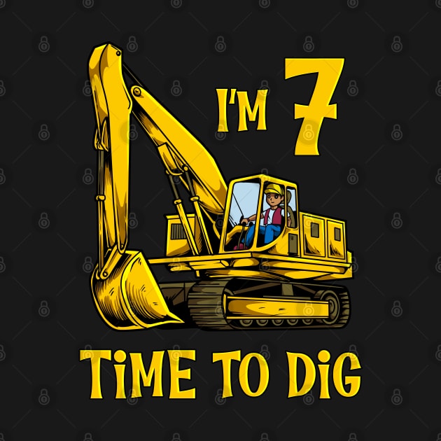 I'm 7 - time to dig - excavator 7 year old birthday by Modern Medieval Design