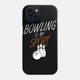 Bowling is my sport Phone Case