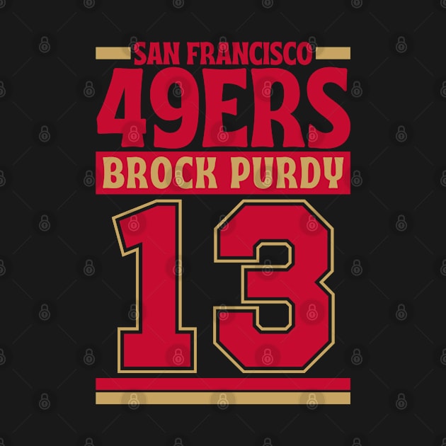 San Francisco 49ERS Purdyyy 13 Edition 3 by Astronaut.co