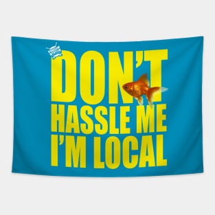 Don't Hassle Gill, He's Local! Tapestry