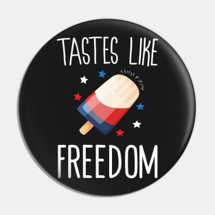 Tastes Like Freedom Pin