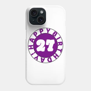 Happy 27th Birthday Phone Case