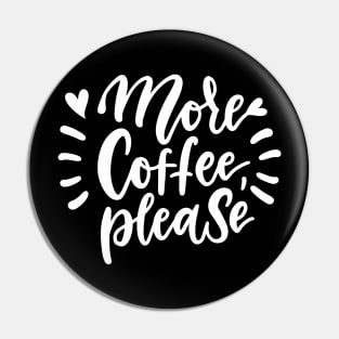 More Coffee Please Pin