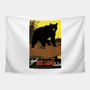 HUNT BIG GAME in CANADA Advertisement Bear Vintage Travel Tapestry