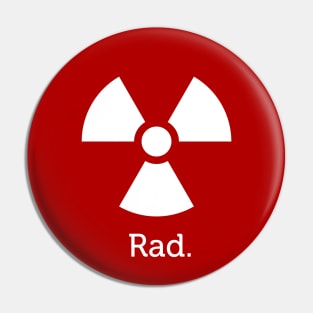 Radiation Is Rad Pin