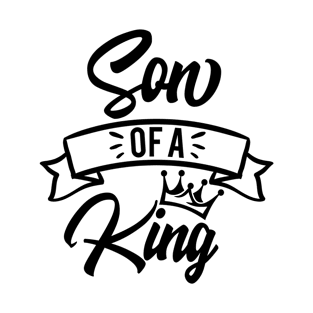 Fathers Day Gift, son of a king T-Shirt