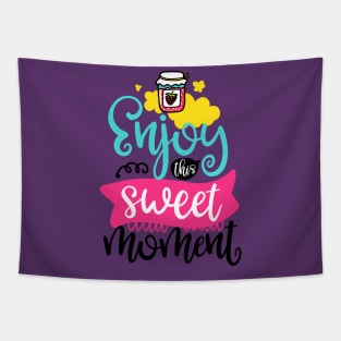 Enjoy this sweet moment Tapestry