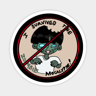 I survived the zombie apocalypse Magnet