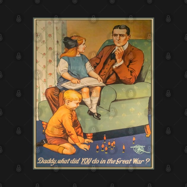 Daddy What Did You Do Great War WW1 Propaganda by Battlefields