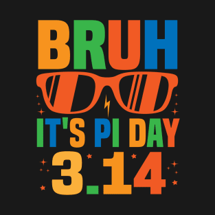 Bruh Pi Day 3.14 Pi Funny Pi Day Math Lovers T-Shirt