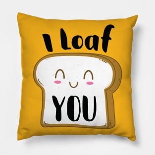 I Loaf you Pillow