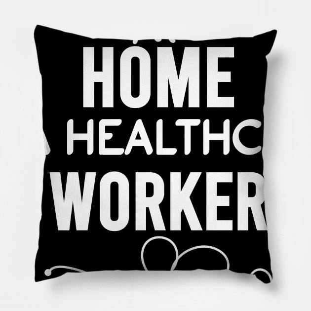 I can't stay at home i'm a healthcare worker Pillow by JustBeH