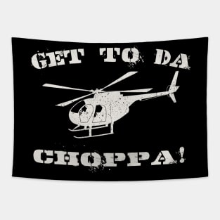 Get to Da Choppa! Tapestry