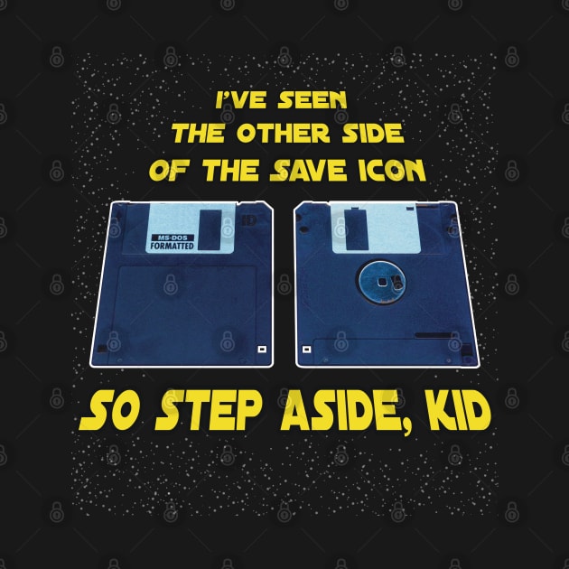 "I've seen the other side of the Save Icon..." by SPACE ART & NATURE SHIRTS 