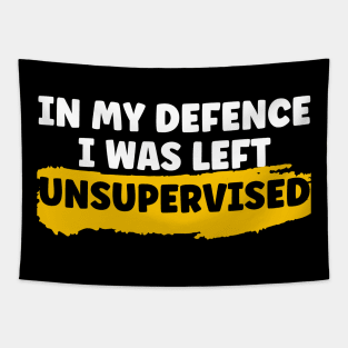 In My Defence I Was Left Unsupervised Tapestry