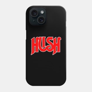 HUSH and listen to RUSH! Phone Case