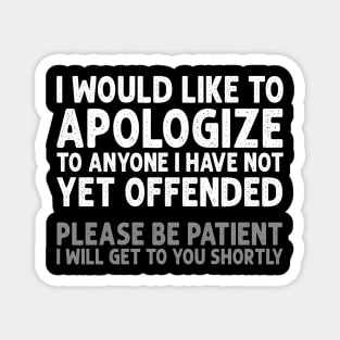 I Apologize  Sarcasm Magnet