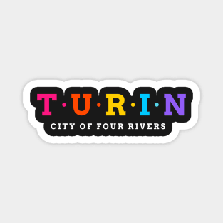 Turin, Italy Magnet