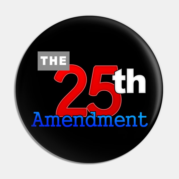 25th Amendment Pin by SeattleDesignCompany