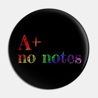 A+ no notes Pin