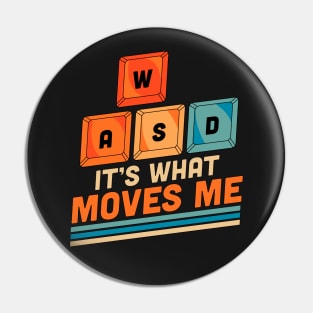 WASD It's What Move Me PC gamer Pin