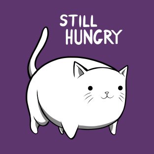 Still Hungry T-Shirt