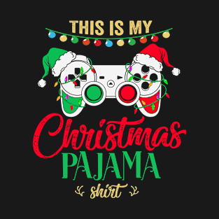 This is My Christmas Pajama - Gamer Console Lover T-Shirt