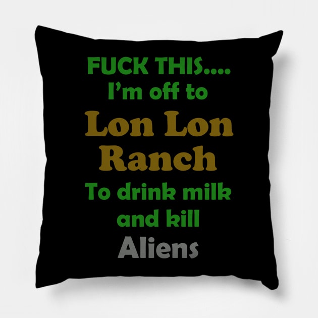 Fuck This....Lon Lon Ranch Pillow by SiSuSiSu