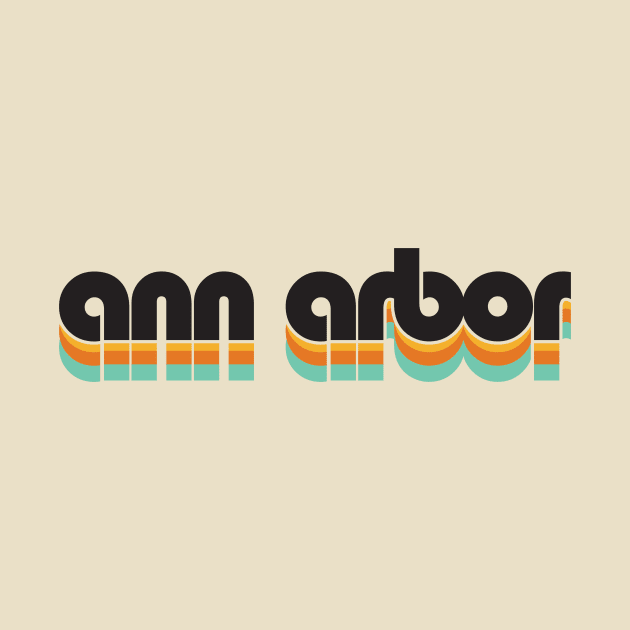 Ann Arbor Retro Throwback by SchaubDesign