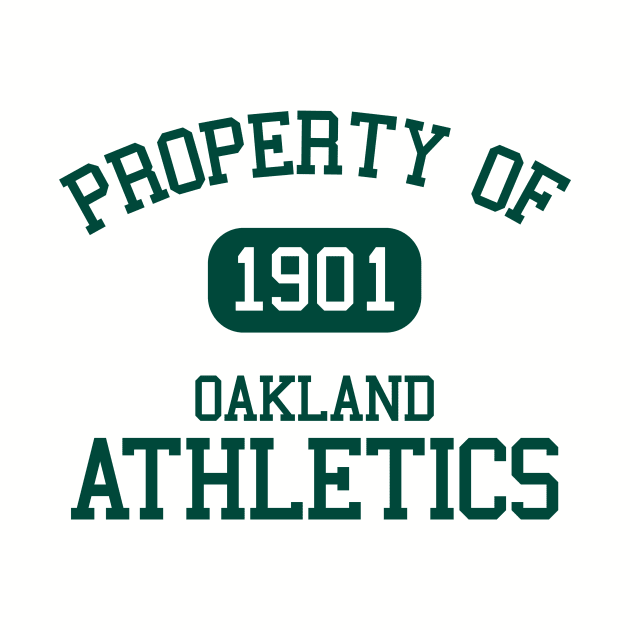 Property of Oakland Athletics 1901 by Funnyteesforme