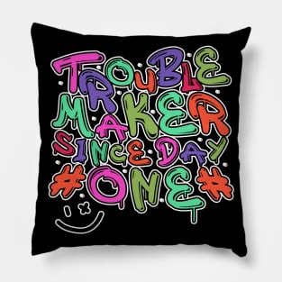 Trouble Maker Pillow