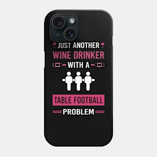 Wine Drinker Table Football Soccer Foosball Phone Case