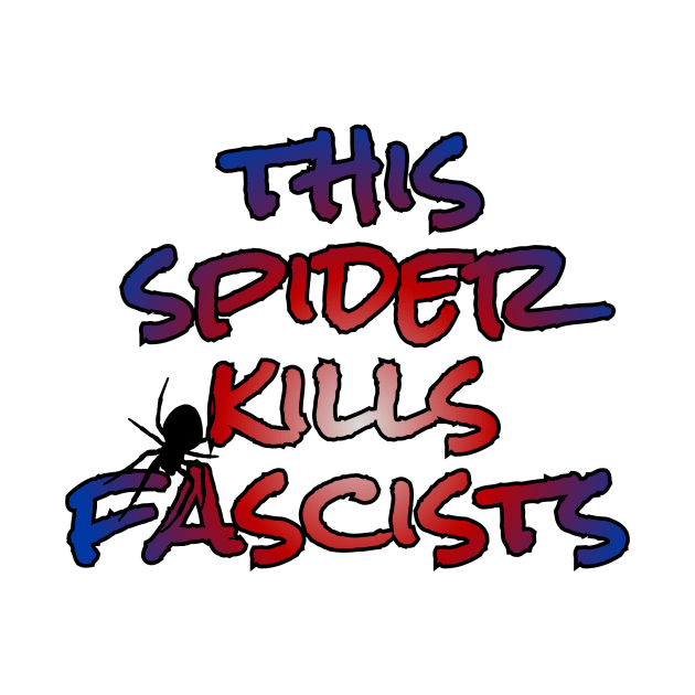 This spider kills fascists by LuckyRoxanne