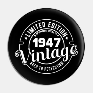 1947 VINTAGE - 74Th BIRTHDAY GIFT Pin