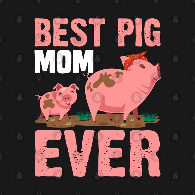 Best Pig mom Ever funny pig by ahadnur9926