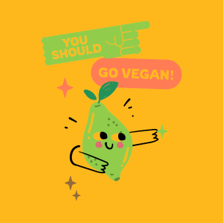 You Should Go Vegan T-Shirt