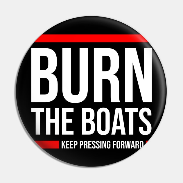 Burn The Boats Pin by Drunk3po