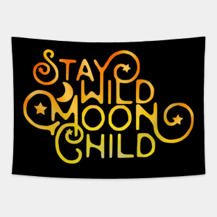 Stay Wild Moon Child Tapestry