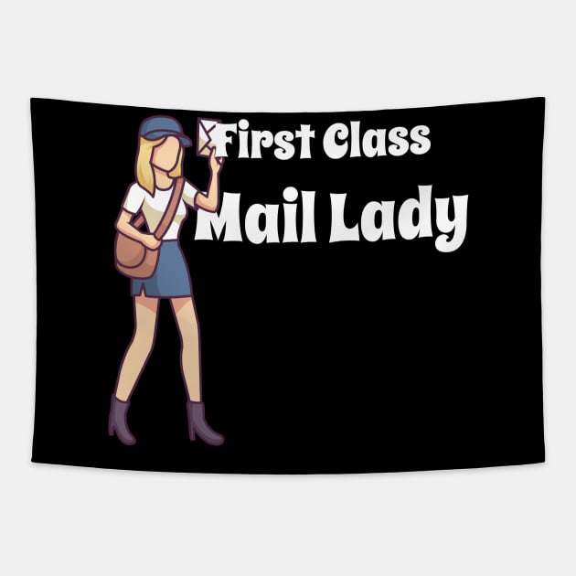 First Class Mail Lady - Funny Postal Worker Gift Tapestry by biNutz