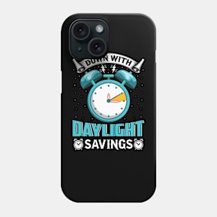 Down-With-Daylight-Savings Phone Case