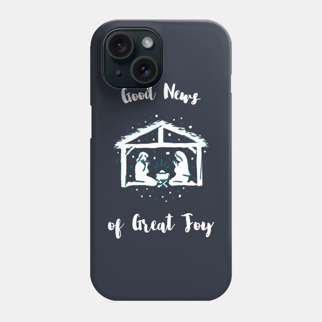 Good New of Great Joy Phone Case by Culam Life