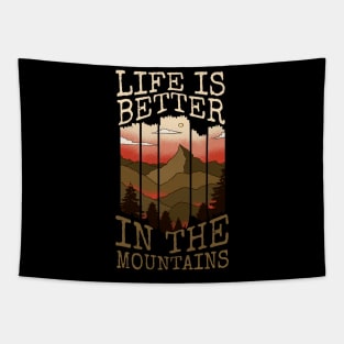 Life Is Better In The Mountains Tapestry