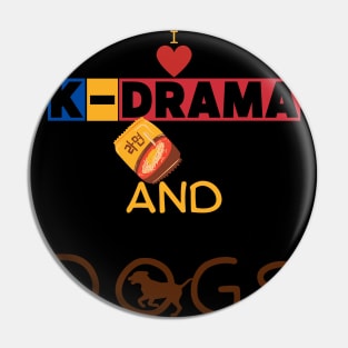 I Love K-Drama And Dogs Pin