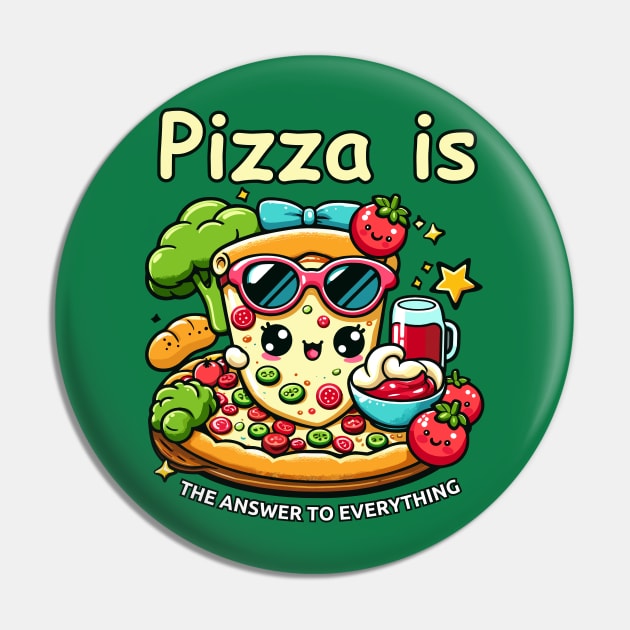 Pizza is the answer to everything  Funny National Pizza Day Pin by chems eddine