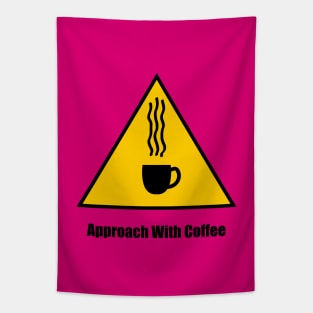 Warning, Approach With Coffee - 1 *Clear BG* Tapestry