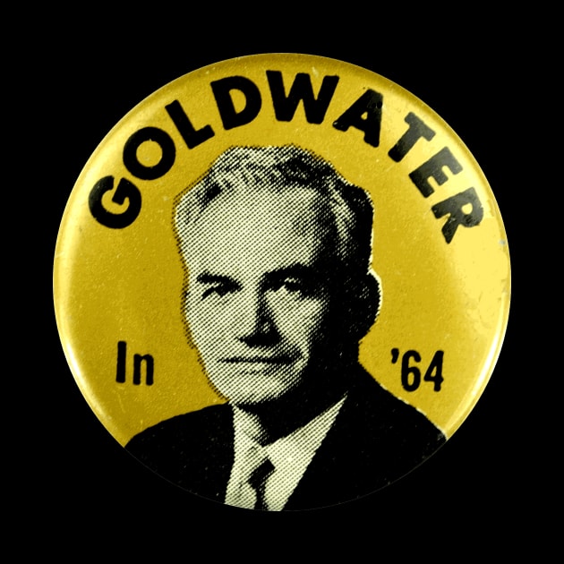 Goldwater in '64 Presidential Campaign Button by Naves