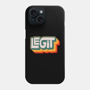 Legit Phone Case