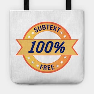 Subtext Free I mean what I say Tote