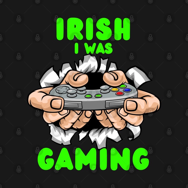 Irish I Was Gaming by Etopix